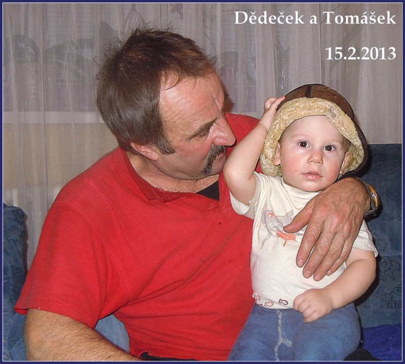 15.2.2013, Dědeček a Tomášek